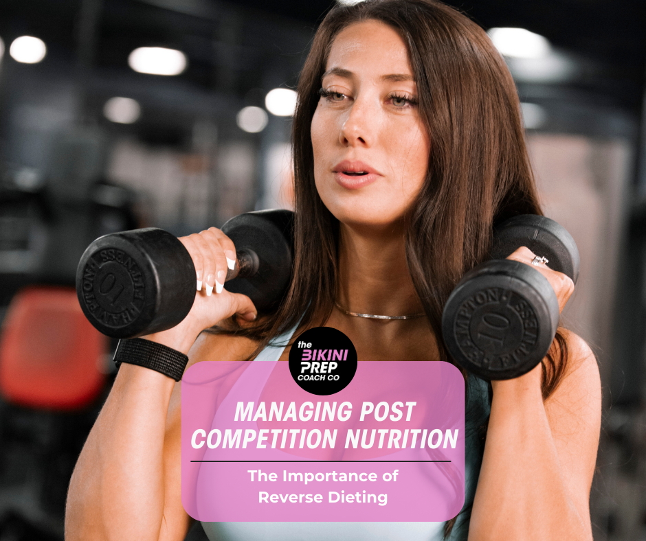 Managing Post Competition Nutrition-The Importance of Reverse Dieting
